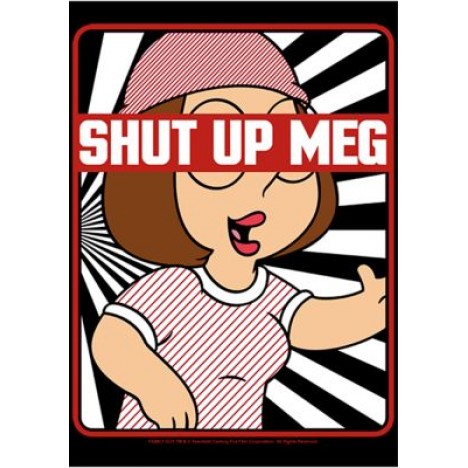 Shut Up Meg T-Shirt